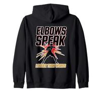 Elbows Speak Louder Than Words Sweat à Capuche