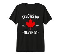 Elbows Up Never 51 Canada Est 1867 Canada Canadien T-Shirt Haut de Gamme