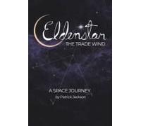 Eldenstar The Trade Wind: A Space Journey