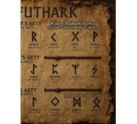 Elder Futhark Runes: A Guide to Understanding the Runes