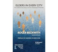 Elders in Every City: The Origin and Role of the Ordained Ministry