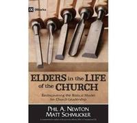 Elders in the Life of the Church - [Version Originale] Phil A Newton, Matt Schmucker (Auteur)
