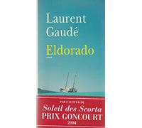 Laurent Gaudé – Eldorado – Roman – Broché