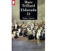 Eldorado 51 - Prix Interallié 1994