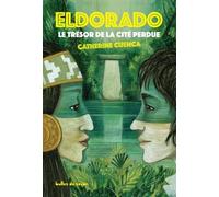 Eldorado, le trésor de la cité perdue