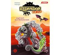 Eldrador Creatures: Jagd nach dem Weltenkristall: Erstes Selberlesen mit Spaß und Abenteuerlust | Ein Eldrador-Abenteuer für Kinder ab 8