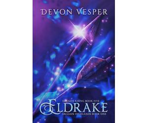 Eldrake: Dragon Highlands Book 1