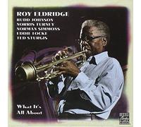Eldridge, Roy - What It's All About