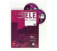 Ele Actual: Libro del alumno + CDs B1