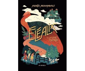 Eléalix - Tome 1 - La Cité Disparue