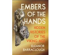 Eleanor Barraclough Embers of the Hands (Poche)