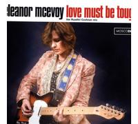 Eleanor McEvoy - Love Must Be Tough [Import]