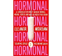 Eleanor Morgan Hormonal (Poche)