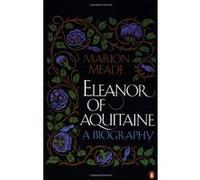 Eleanor of Aquitaine Marion Meade (Auteur)