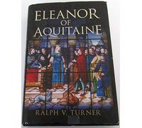 Eleanor of Aquitaine: Queen of France, Queen of England