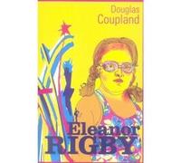 Eleanor Rigby Douglas Coupland (Auteur), Christophe Grosdidier (Traduction)