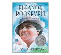 Russell Freedman – Eleanor Roosevelt: A Life of Discovery