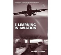 eLearning in Aviation - Suzanne Merged to SE047515 Kearns - Taylor amp Francis Ltd - Livre en Anglais - Hardback Suzanne Merged to SE047515 KearnsSuzanne Merged to SE047515 Kearns (Auteur)