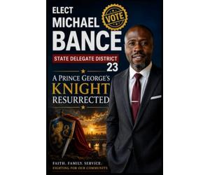 Elect Michael Bance For State Delegate: A Prince George's Knight Resurrected