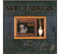 Serj Tankian – Elect the Dead