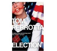 Election by Tom Perrotta Paperback Book Perrotta, Tom (Auteur)