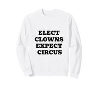Élection des Clowns Attendent Une Satire Politique du Cirque Sweatshirt
