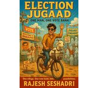 Election Jugaad: One Man, One Vote Bank