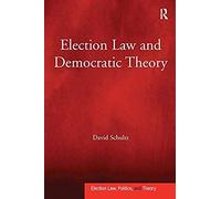 Election Law And Democratic Theory