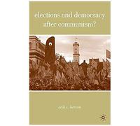 Elections And Democracy After Communism?