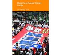 Elections As Popular Culture in Asia