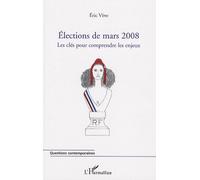 Elections de mars 2008 Les clés pour comprendre les enjeux - Eric Vève - L'harmattan - broché - Etude