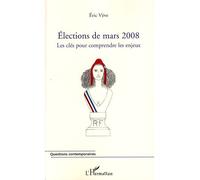Elections de mars 2008 Les clés pour comprendre les enjeux - Eric Vève - L'harmattan - broché - Etude