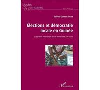 Elections et démocratie locale en Guinée – L'approche heuristique d'une démocratie par le bas