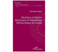Elections Et Fichiers Électoraux En République Démocratique Du Congo