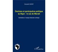 Elisabeth Sherif – Élections et participation politique au Niger : le cas de Maradi – Broché