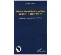 Elisabeth Sherif – Élections et participation politique au Niger : le cas de Maradi – Broché