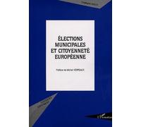 Elections municipales et citoyenneté européenne : L'article 88-3 de la constitution du 4 octobre 1958