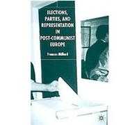 Elections, Parties, And Representation In Post-Communist Europe