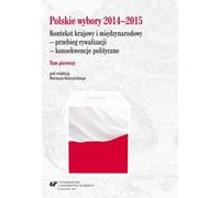 Elections polonaises 2014-2015 : le contexte national.... T.1