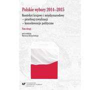 Elections polonaises 2014-2015 : le contexte national.... T.2