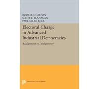 Electoral Change In Advanced Industrial Russell J Dalton, Scott E Flanagan (Auteur)