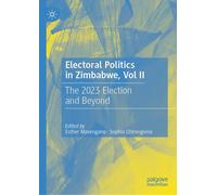 Electoral Politics In Zimbabwe, Vol Ii