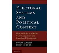 Electoral Systems and Political Context - Scheiner Ethan University of California Davis - Cambridge University Press - Livre en Anglais - Paperback Scheiner Ethan University of California DavisScheine