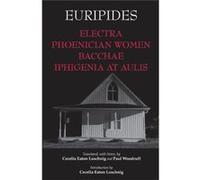 Electra, Phoenician Women, Bacchae, & Iphigenia At Aulis (Paperback) Euripides, (Auteur)