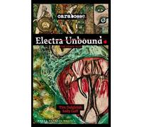 ELECTRA UNBOUND: The Stage Play