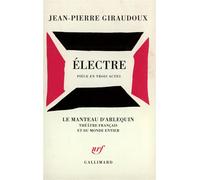 Électre Pièce en trois actes - Jean-Pierre Giraudoux - Gallimard - broché - Livre