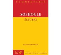 Électre Sophocle (Auteur), Paul Mazon (Traduction), Marie-Anne Sabiani (Introduction), Marie-Anne Sabiani (Commentaire)