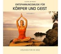 Electric Air Project - Entspannungsmusik Körper Geist 5 Meditation, Tiefenentspannung und Wellness für Die Seele [Import]