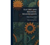 Electric and Magnetic Measurements: Engineering Science Series