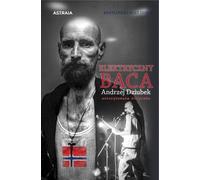 Electric Baca Andrzej Dziubek Biographie autorisée (Buch auf Polnisch)
